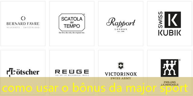 como usar o bônus da major sport como usar o bônus da major sport